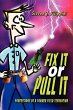 Fix It or Pull It - Bild 1