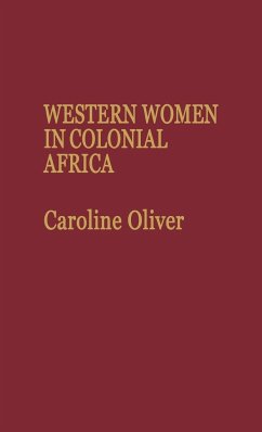 Western Women in Colonial Africa. - Oliver, Caroline; Oliver, Sarah