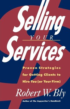 Selling Your Services - Bly, Robert W.