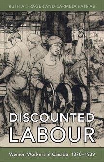 Discounted Labour - Frager, Ruth; Patrias, Carmela