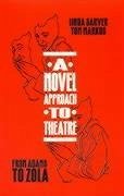 A Novel Approach to Theatre - Sarver, Linda; Markus, Tom