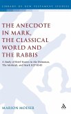 The Anecdote in Mark, the Classical World and the Rabbis