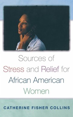 Sources of Stress and Relief for African American Women - Collins, Catherine Fisher