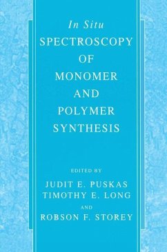 In Situ Spectroscopy of Monomer and Polymer Synthesis - Puskas, Judit E. / Long, Timothy E. / Storey, Robson F. (Hgg.)