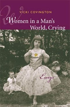 Women in a Man's World, Crying: Essays - Covington, Vicki