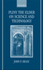 Pliny the Elder on Science and Technology - Healy, John F