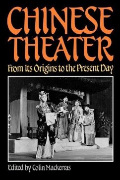 Chinese Theater: From Its Origins to the Present Day