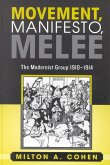 Movement, Manifesto, Melee: The Modernist Group, 1910-1914