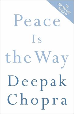 Peace Is the Way - Chopra, Deepak