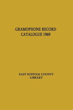 Gramophone Record Catalogue - East Suffolk County Library; Suffolk East Eng County Library; Unknown