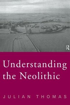 Understanding the Neolithic - Thomas, Julian