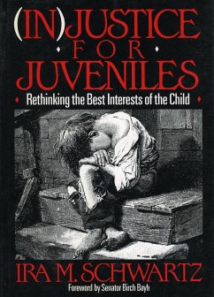 (In)Justice for Juveniles - Schwartz, Ira M