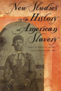 New Studies in the History of American Slavery