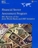 Financial Sector Assessment Program: IEG Review of the Joint World Bank and IMF Initiative