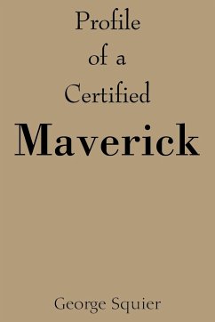 Profile of a Certified Maverick - Squier, George