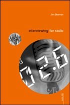 Interviewing for Radio - Beaman, Jim