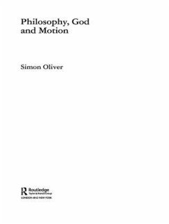 Philosophy, God and Motion - Oliver, Simon