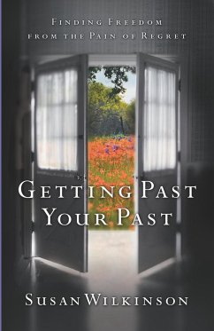 Getting Past Your Past - Wilkinson, Susan