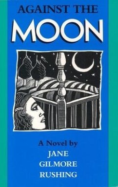 Against the Moon - Rushing, Jane Gilmore