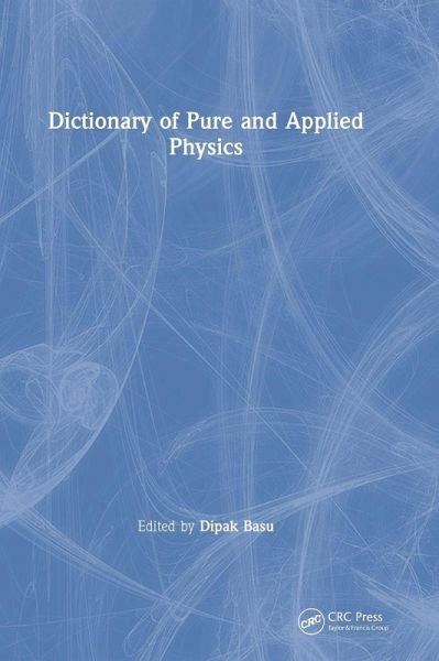Dictionary of Pure and Applied Physics
