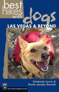 Best Hikes with Dogs Las Vegas and Beyond - Lewis, Kimberly; Jacoby-Garrett, Paula