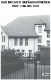 Zur Geschichte des Bremer Gefängniswesens