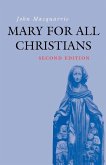 Mary for All Christians Mary for All Christians