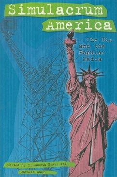 Simulacrum America: The USA and the Popular Media - Kraus, Elisabeth / Auer, Carolin (eds.)