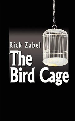The Bird Cage - Zabel, Rick