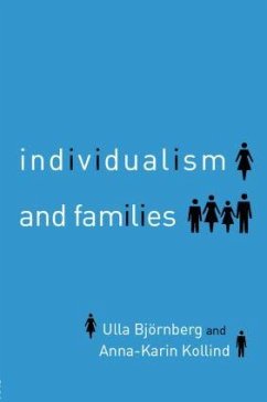 Individualism and Families - Bjornberg, Ulla; Kollind, Anna-Karin