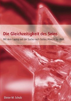 Die Gleichzeitigkeit des Seins - Schulz, Dieter Maria