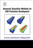 Simulation Methods for ESD Protection Development - Gossner, Harald;Esmark, Kai;Stadler, Wolfgang