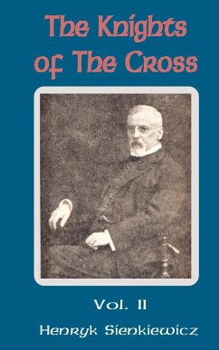 Knights of the Cross (Volume Two), The - Sienkiewicz, Henryk K.
