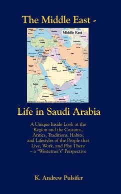 The Middle East - Life in Saudi Arabia - Pulsifer, K. Andrew