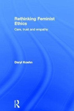 Rethinking Feminist Ethics - Koehn, Daryl