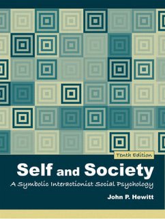 Self and Society: A Symbolic Interactionist Social Psychology (10th Edition)