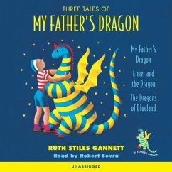 Three Tales of My Father's Dragon - Gannett, Ruth Stiles