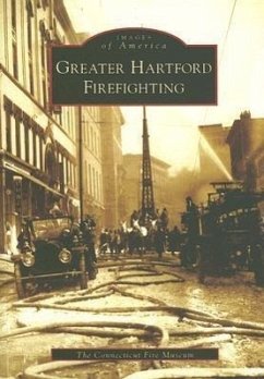 Greater Hartford Firefighting - Connecticut Fire Museum