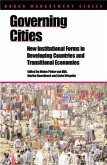 Governing Cities: New Institutional Forms in Developing Countries and Transitional Economies
