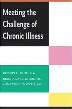 Meeting the Challenge of Chronic Illness - Kane, Robert L; Priester, Reinhard; Totten, Annette M