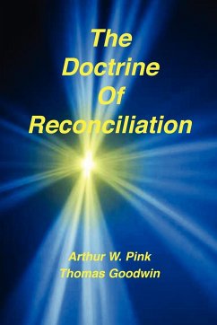 The Doctrine of Reconciliation - Pink, Arthur W; Goodwin, Thomas