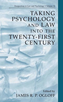 Taking Psychology and Law Into the Twenty-First Century - Ogloff, James R. P.