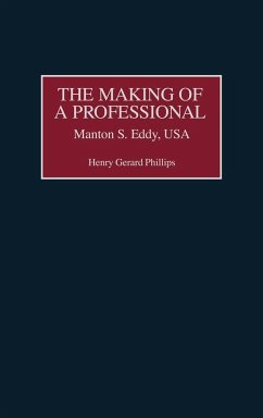 The Making of a Professional - Phillips, Henry Gerard