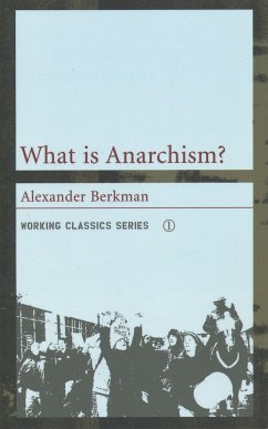 What Is Anarchism? - Berkman, Alexander