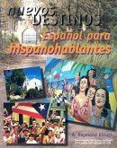 Nuevos Destinos: Espanol Para Hispanohablantes