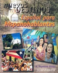 Nuevos Destinos: Espanol Para Hispanohablantes - Elliott, A. Raymond