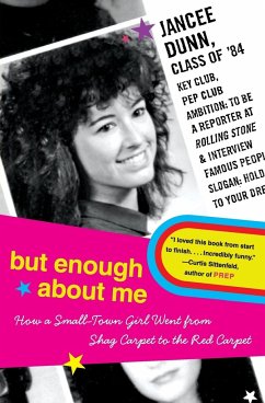 But Enough about Me - Dunn, Jancee