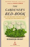 The Gardener's Bed-Book: Short and Long Pieces to Be Read in Bed by Those Who Love Green Growing Things