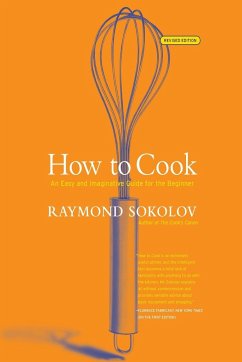 How to Cook Revised Edition - Sokolov, Raymond