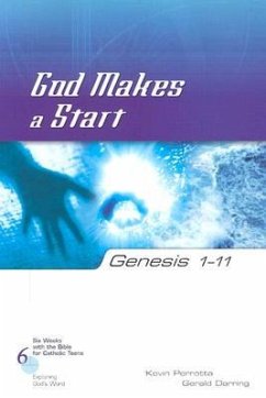 Genesis 1-11 God Makes a Start - Perrotta, Kevin; Darring, Gerald